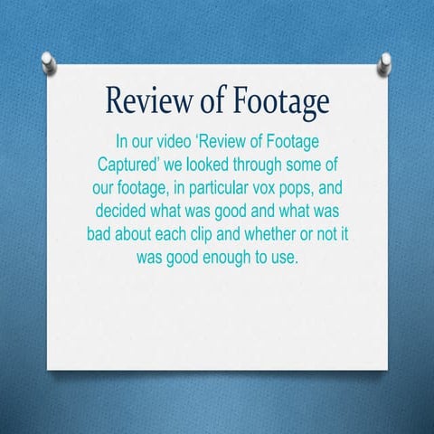 Review of footage