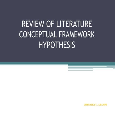 Review of Literature, Hypothesis and Conceptual framework 