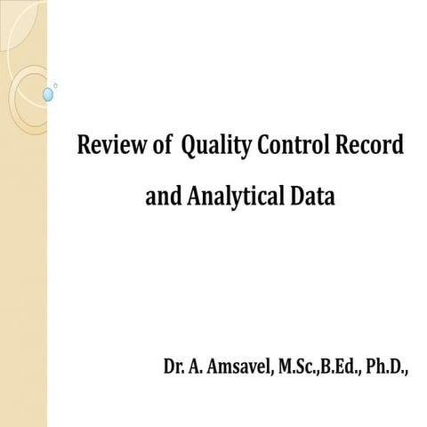 Review of  Quality Control Record and Analytical Data by Dr. A. Amsavel