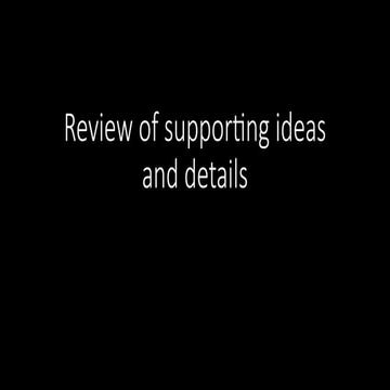 review of supporting ideas and details.pptx