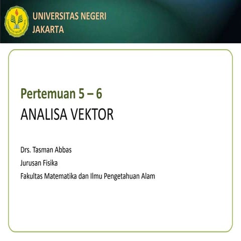 Fisika Matematika I (5 - 7) Reviewof vectoranalysis
