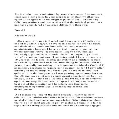 Review other posts submitted by your classmates. Respond to at least.docx