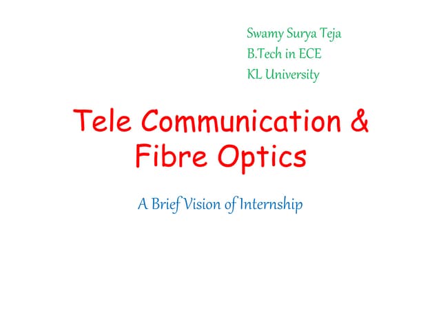 Telecommunicatoins and Fiber Optics