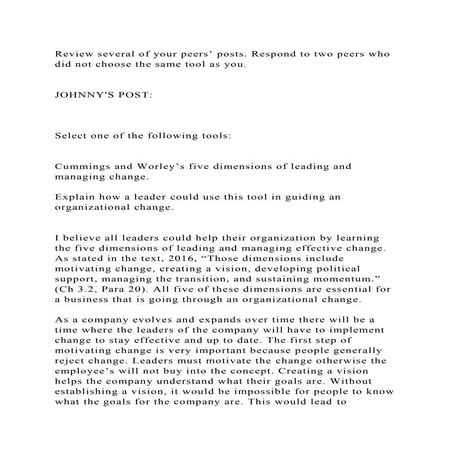 Review several of your peers’ posts. Respond to two peers who did no.docx