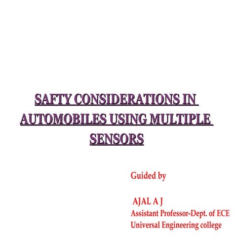 SAFTY CONSIDERATIONS IN  AUTOMOBILES USING MULTIPLE  SENSORS