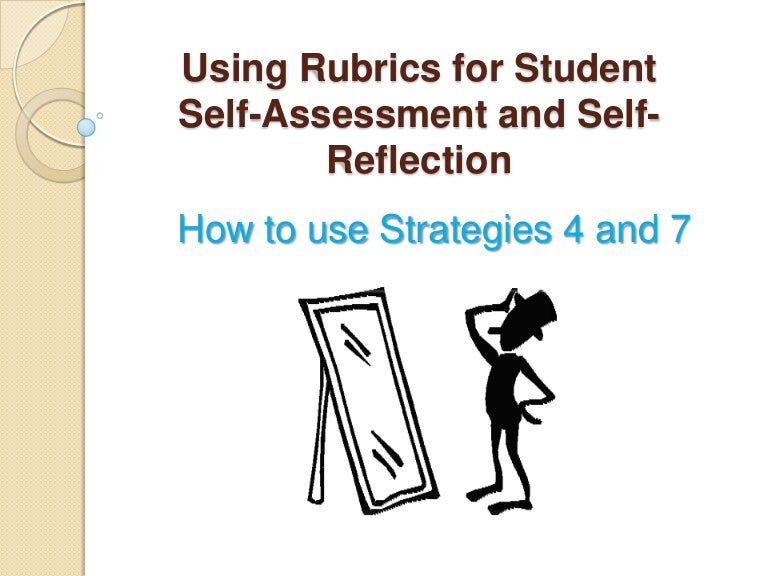 Revised Using Rubrics To Facilitate Self Assessment And Self Reflect