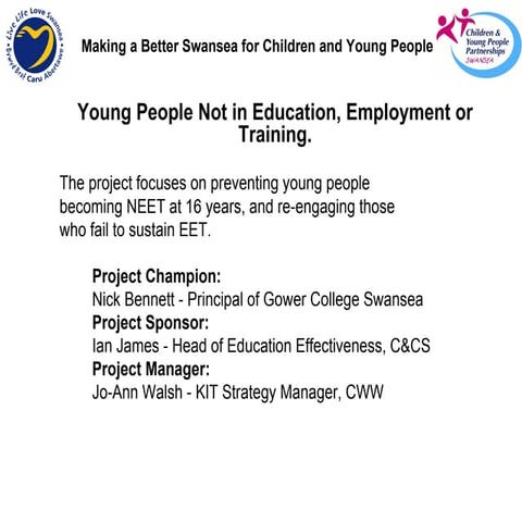 Young People not in Education, Employment or Training - Swansea LSB Project