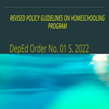 REVISED POLICY GUIDELINES ON HOMESCHOOLING PROGRAM [Autosaved].pptx