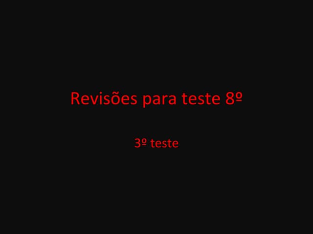 Revisões para teste 8º
