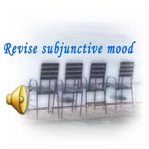 Revise subjunctive mood