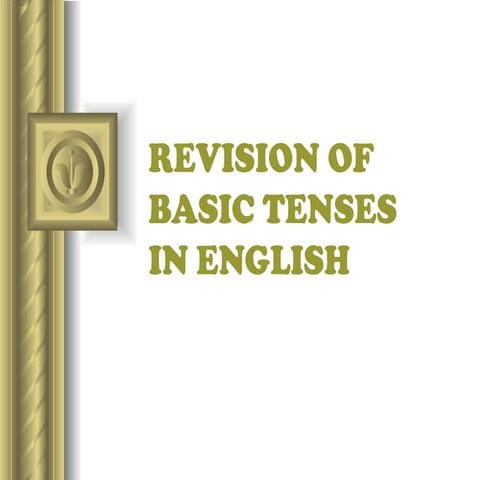 Revision of basic tenses in english