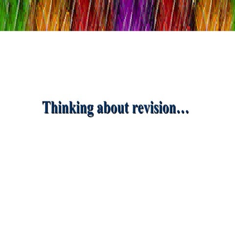Thinking about Revision
