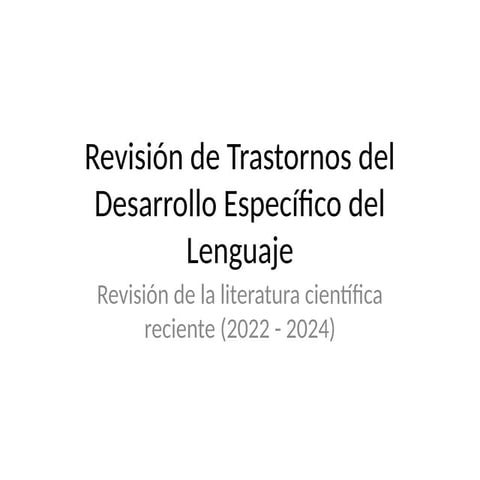 Revision_Trastorno del Lenguaje TEL_Presentation.pptx