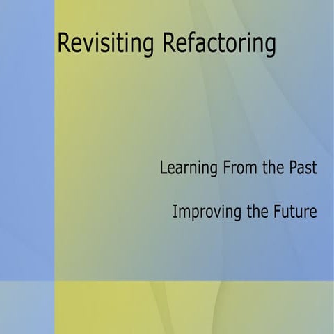 Revisiting Refactoring