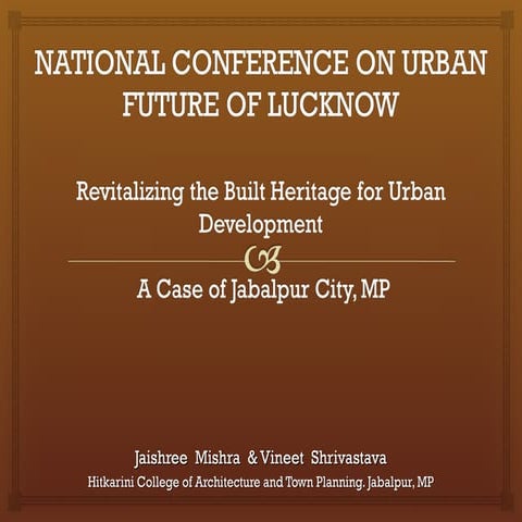 Revitalizing the built heritage for urban development | PPT