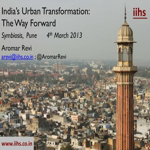 India's urban transformation the way forward symbiosis 4 march 2013