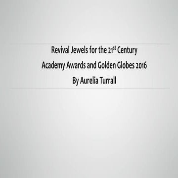Revival jewels for the 21st century oscars and golden globes