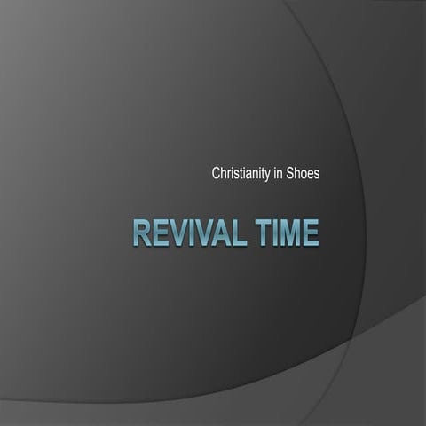 Revival time has come