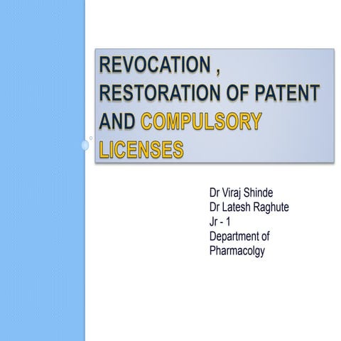 Revocation , restoration of patent and compulsory licenses