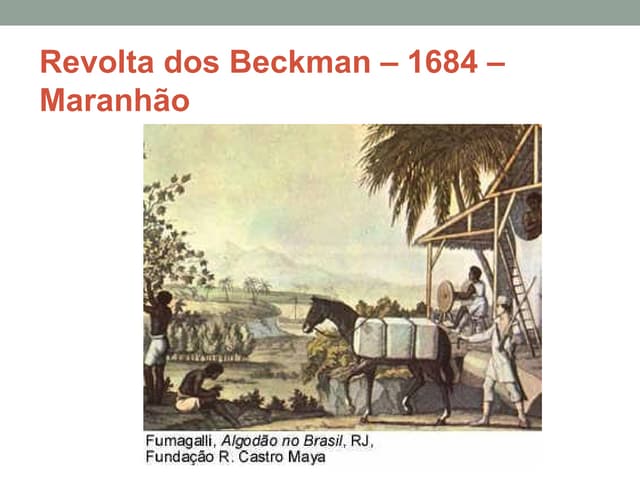 Revolta dos Beckman – 1684 – maranhão/Estude para o Enem! | PPT