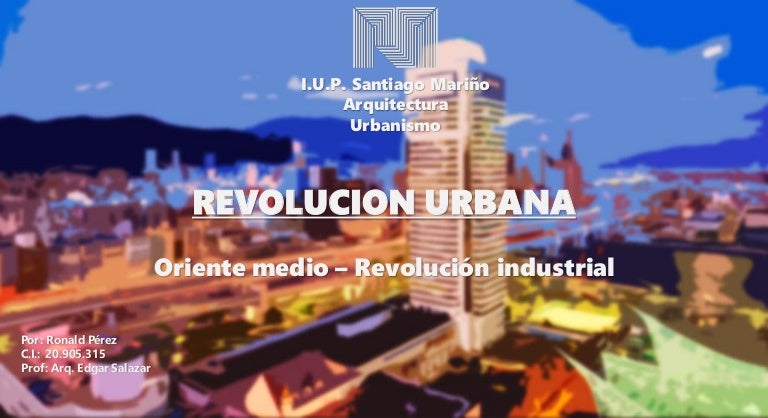 Suceso Con El Que Se Inicia La Revolución Urbana es.slideshare.net
