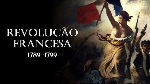 REVOLUÇÃO FRANCESA DE 1789 A 1799 LIBERDADE, IGUALDADE E FRATERNIDADE ...