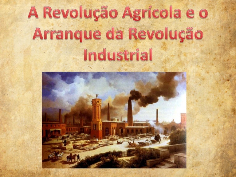 A Revolução Industrial Favoreceu O Desenvolvimento Do