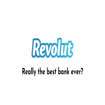 Revolut - Really the best bank ever?