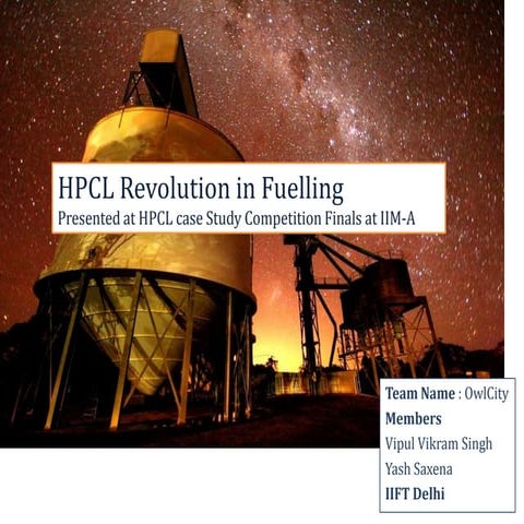 Revolution in fuelling hpcl case study - iima | PPTX