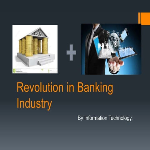 Revolution in banking industry