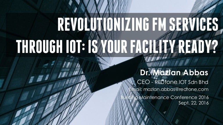 Revolutionising Facility Management Services Through Internet Of Thin