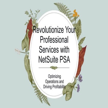 Revolutionize Your Professional Services with NetSuite PSA