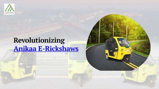 Anikaa E-Rickshaw The Future of Urban Mobility.pdf