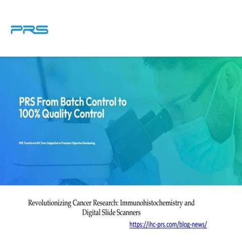 Revolutionizing Cancer Research Immunohistochemistry and Digital Slide Scanners.pptx