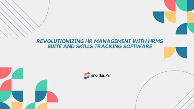 Revolutionizing HR Management with HRMS Suite and Skills Tracking Revolutionizing HR Management with HRMS Suite and Skills Tracking