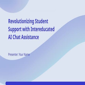 Revolutionizing Student Support with AI-Powered Chat Assistance.pptx