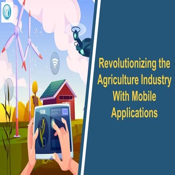 Revolutionizing the Agriculture Industry With Mobile Applications
