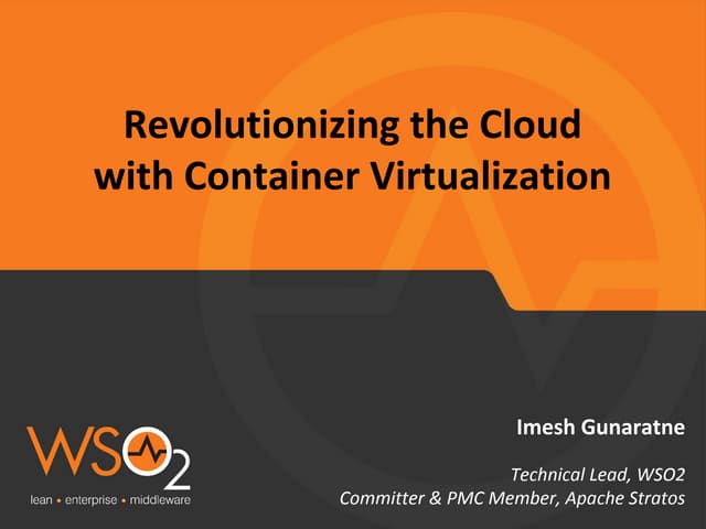 Revolutionizing the cloud with container virtualization