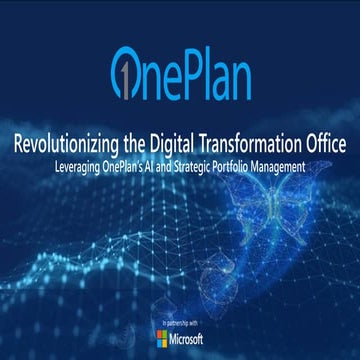 Revolutionizing the Digital Transformation Office - Leveraging OnePlan’s AI a...