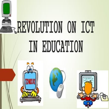Revolution on ict in education