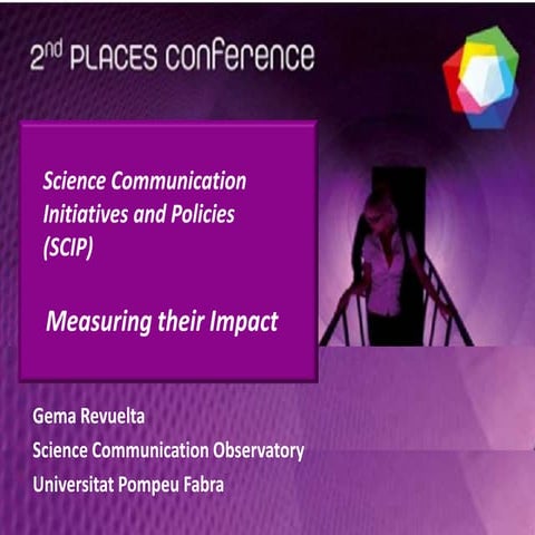 Science Communication Initiatives and Polices. Measuring their impact (2nd PL...