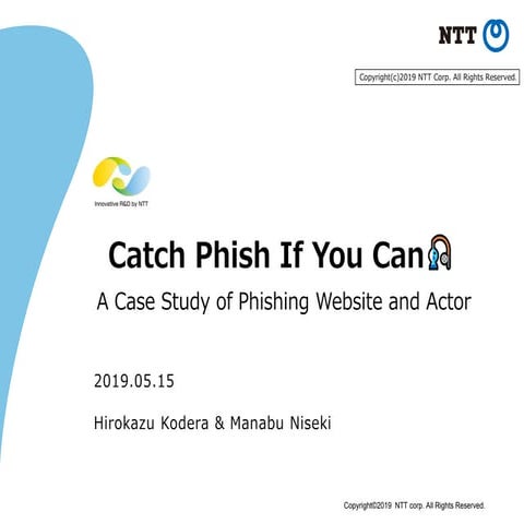 Manabu Niseki, Hirokazu Kodera - Catch Phish If You Can: A Case Study of Phis...