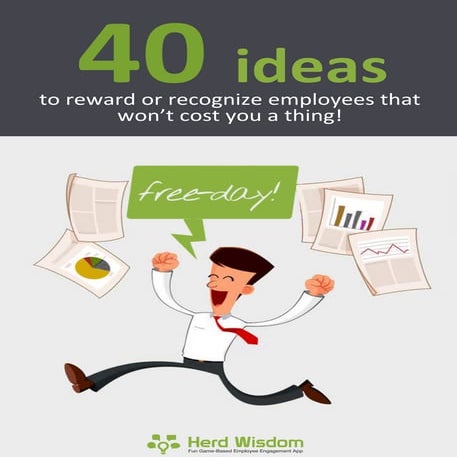 40 ideas to reward or recognize employees that won't cost you a thing!