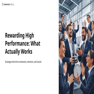 Rewarding High Performance: What Actually Works (PPT/PDF)