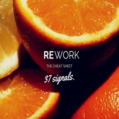 Rework: Change the Way You Work Forever