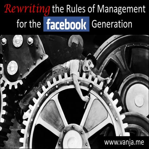 Rewriting the Rules of Management for the Facebook Generation