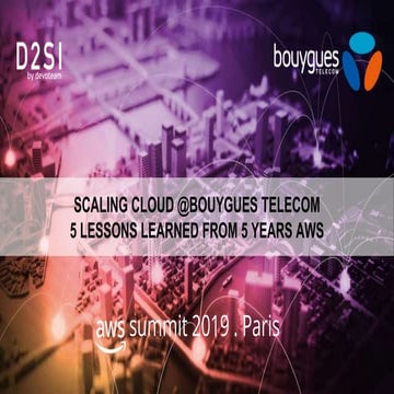 Scaling @Bouygues Telecom AWS Paris 2019