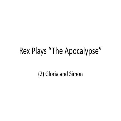 Rex Plays "The Apocalypse" - 2