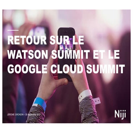 Retour sur les Watson Summit et Google Cloud Summit 2017