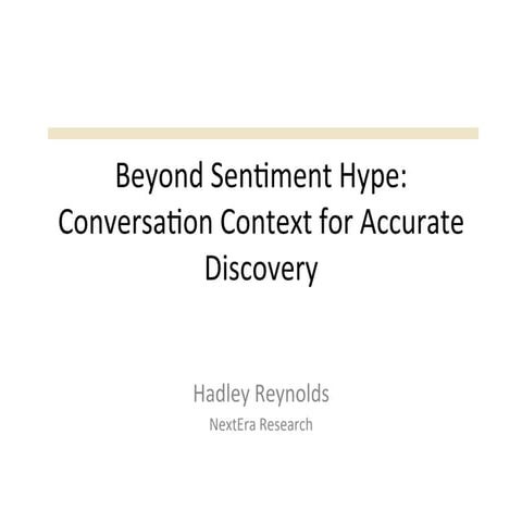 Beyond Sentiment Hype: Conversation Context for Accurate Discovery
